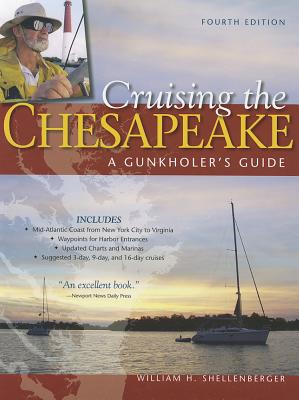 Cruising the Chesapeake: A Gunkholer's Guide By William Shellenberger Cover Image