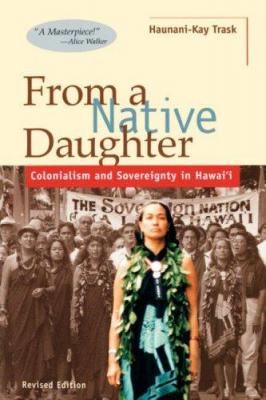 From a Native Daughter by Haunani-Kay Trask