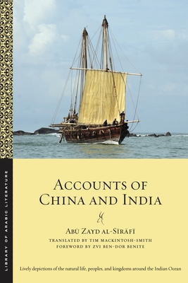 Accounts of China and India (Library of Arabic Literature #55)