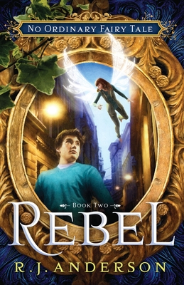 Rebel (No Ordinary Fairy Tale #2) Cover Image