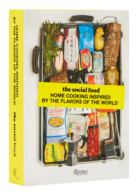 The Social Food: Home Cooking Inspired by the Flavors of the World By Shirley Garrier (Text by), Mathieu Zouhairi (Text by), Julien Dô Lê Pham (Foreword by) Cover Image
