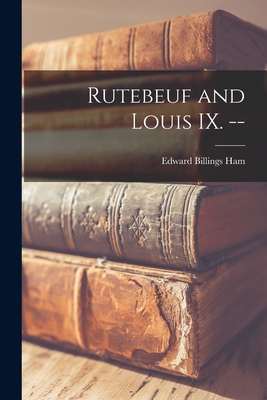 Rutebeuf and Louis IX. --