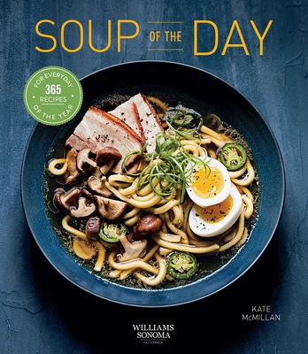Soup of the Day (Healthy eating, Soup cookbook, Cozy cooking): 365 Recipes for Every Day of the Year Cover Image