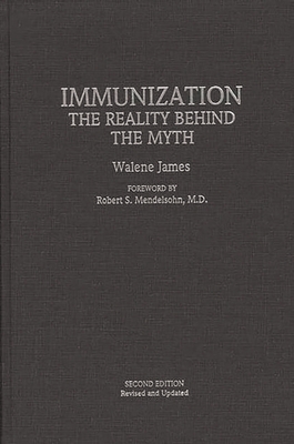 Immunization: The Reality Behind the Myth - Second Edition, Revised and Updated Cover Image