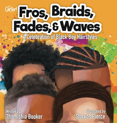 Fros, Braids, Fades, and Waves: A Celebration of Black Boy Hairstyles  (Hardcover) | Hooked