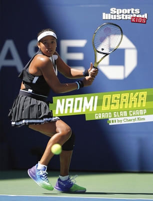 Naomi Osaka: Grand Slam Champ By Cheryl Kim Cover Image