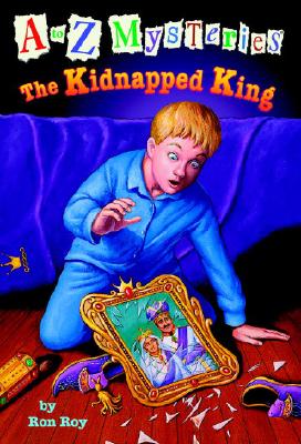 A to Z Mysteries: The Kidnapped King Cover Image