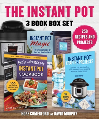 Instant Pot 3 Book Box Set: 250 Recipes and Projects, 3 Great Books, 1 Low Price! By Hope Comerford, David Murphy Cover Image