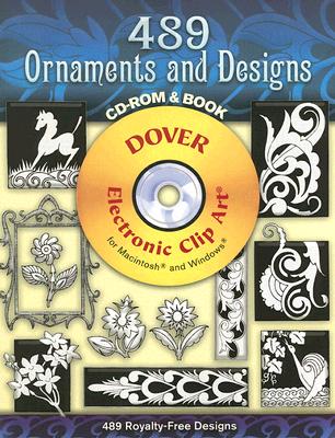 489 Ornaments and Designs CD-ROM and Book [With CDROM] (Dover Electronic Clip Art) By Karl Placek Cover Image