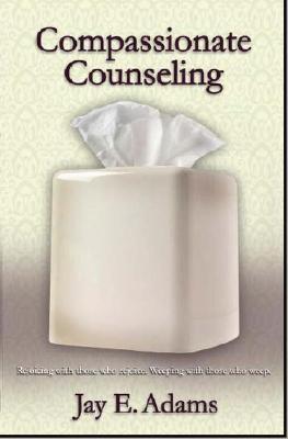 Compassionate Counseling By Jay E. Adams Cover Image
