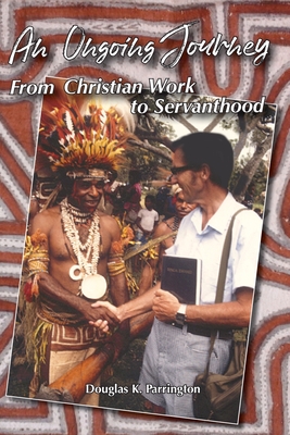An Ongoing Journey: From Christian Work to Servanthood Cover Image