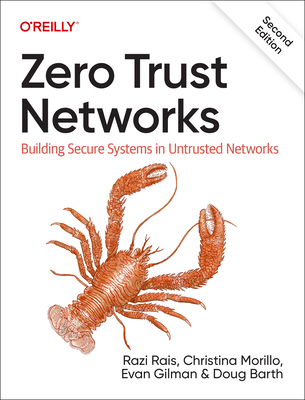 Zero Trust Networks: Building Secure Systems in Untrusted Networks Cover Image