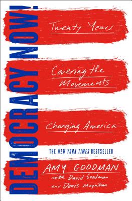 Democracy Now!: Twenty Years Covering the Movements Changing America Cover Image