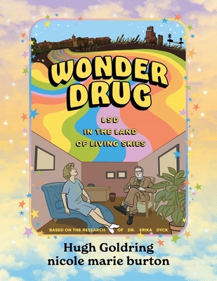 Wonder Drug: LSD in the Land of Living Skies Cover Image