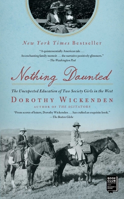 Cover Image for Nothing Daunted: The Unexexpected Education of Two Society Girls in the West