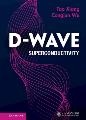 D-Wave Superconductivity By Tao Xiang, Congjun Wu Cover Image