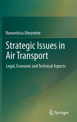 Strategic Issues in Air Transport: Legal, Economic and Technical Aspects Cover Image