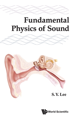 Fundamental Physics of Sound By Shyh-Yuan Lee Cover Image