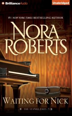 Waiting for Nick (Stanislaskis #5) By Nora Roberts, Christina Traister (Read by) Cover Image