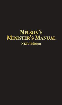 Nelson's Minister's Manual NKJV: Bonded Leather Edition By Thomas Nelson Cover Image