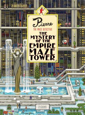 Pierre The Maze Detective: The Mystery of the Empire Maze Tower: (Maze Book for Kids, Adventure Puzzle Book, Seek and Find Book) By Hiro Kamigaki (Illustrator), IC4DESIGN (Illustrator) Cover Image