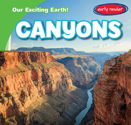 Canyons (Our Exciting Earth!) By Tanner Billings Cover Image