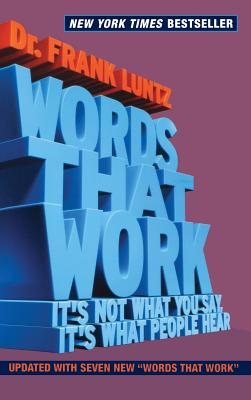 Cover for Words That Work: It's Not What You Say, It's What People Hear