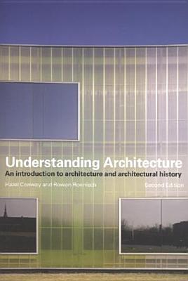 Understanding Architecture: An Introduction to Architecture and Architectural History Cover Image