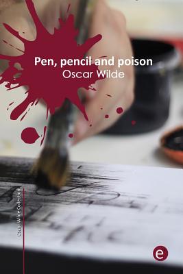 Pen, pencil and poison (Oscar Wilde Collection)