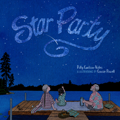 Star Party By Polly Carlson-Voiles, Consie Powell (Illustrator) Cover Image