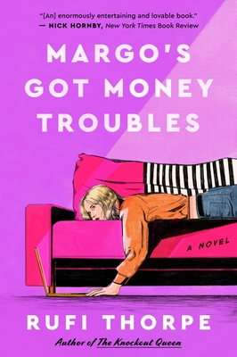 Margo's Got Money Troubles: A Novel By Rufi Thorpe Cover Image