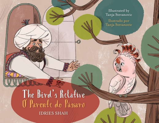 The Bird's Relative / O Parente do Pássaro: Bilingual English-Portuguese Edition / edição bilíngue em inglês-português (Teaching Stories)