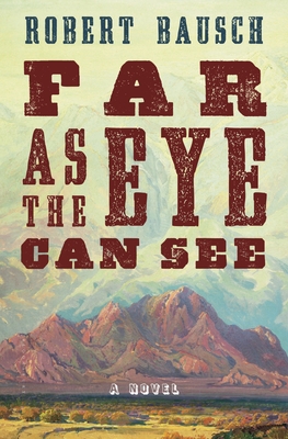 Cover Image for Far as the Eye Can See: A Novel