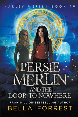 Persie Merlin and the Door to Nowhere (Harley Merlin #19)