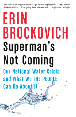 Superman's Not Coming: Our National Water Crisis and What We the People Can Do About It