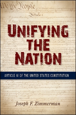 Unifying the Nation: Article IV of the United States Constitution Cover Image