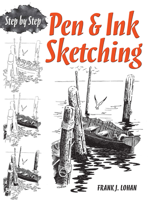 Pen & Ink Sketching: Step by Step (Dover Art Instruction) (Paperback)