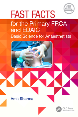 Fast Facts for the Primary FRCA and EDAIC: Basic Science for Anaesthetists Cover Image