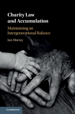 Charity Law and Accumulation: Maintaining an Intergenerational Balance Cover Image
