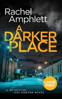 Cover for A Darker Place (Detective Kay Hunter #10)