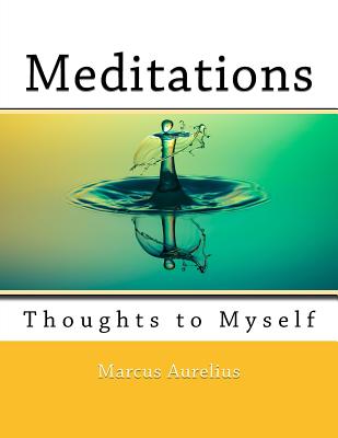 Meditations: Thoughts to Myself