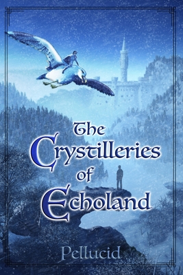The Crystilleries of Echoland: Black & White Edition By Dew Pellucid Cover Image