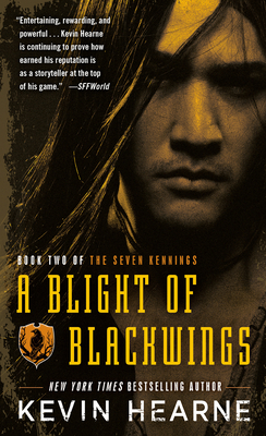 A Blight of Blackwings (The Seven Kennings #2) By Kevin Hearne Cover Image