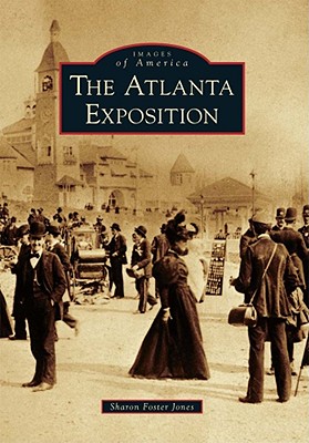 The Atlanta Exposition (Images of America)
