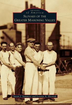 Cover for Slovaks of the Greater Mahoning Valley (Images of America)