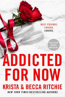 Addicted for Now (ADDICTED SERIES #3) By Krista Ritchie, Becca Ritchie Cover Image