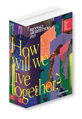 Biennale Architettura 2021: How Will We Live Together? By Hashim Sarkis (Text by (Art/Photo Books)) Cover Image
