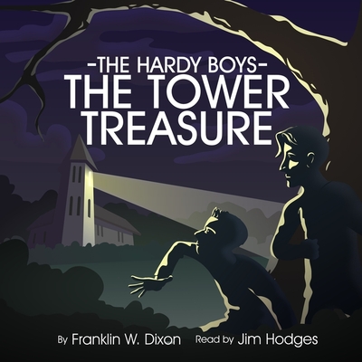 The Tower Treasure (Hardy Boys #1) By Franklin W. Dixon, Jim Hodges (Read by) Cover Image