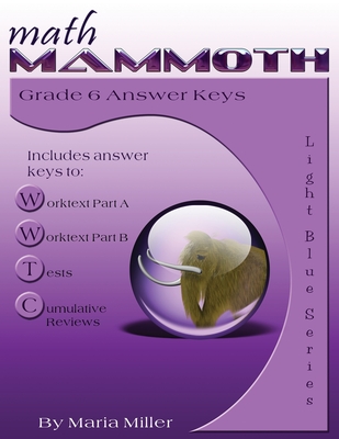 Math Mammoth Grade 6 Answer Keys By Maria Miller Cover Image