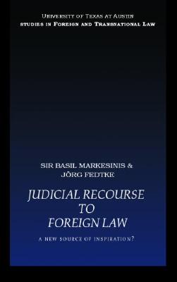Judicial Recourse to Foreign Law: A New Source of Inspiration? (UT Austin Studies in Foreign and Transnational Law) Cover Image